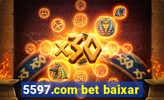 5597.com bet baixar